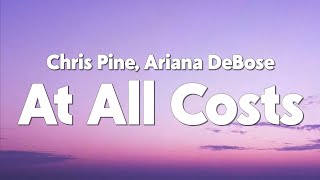 Download lagu Chris Pine, Ariana DeBose - At All Costs (From 'Wish') (Lyrics) mp3