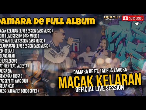 MACAK KELARAN - DAMARA DE FULL ALBUM TERBARU DANGDUT POP 2024 || DEKYUT MUSIC