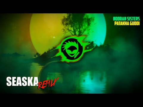 Nooran Sister - Patakha Guddi (Seaska Remix) - Preview