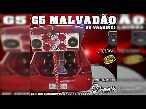 CD G5 MALVADÃO DO VALDINEI DE CAMPO GRANDE - MS - DJ RENAN MS