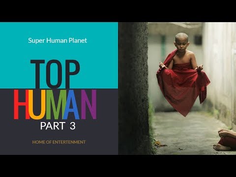 Super Human Planet - Part 3