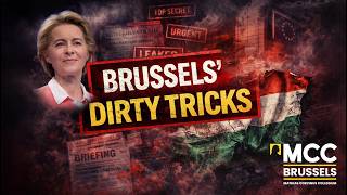 Brussels’ Dirty Tricks Campaign Against Hungary