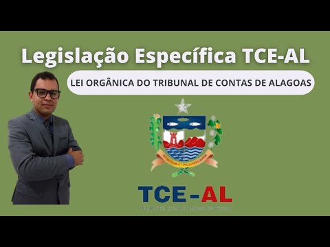 LEI ORGÂNICA DO TCE-AL - Aula 01(Natureza e competências)
