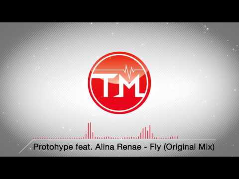 Protohype feat. Alina Renae - Fly (Original Mix)