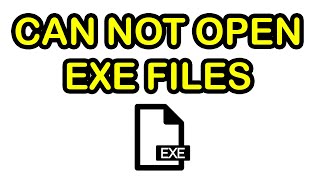 Cannot open exe files | Windows 10 FIX