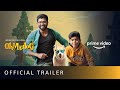Oh My Dog - Official Trailer | Arun Vijay, Arnav Vijay | New Tamil Movie | Amazon Prime Video