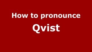 How to pronounce Qvist