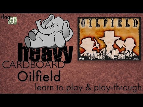 Oilfield 4p Teaching, Play-through, & Roundtable discussion by Heavy Cardboard