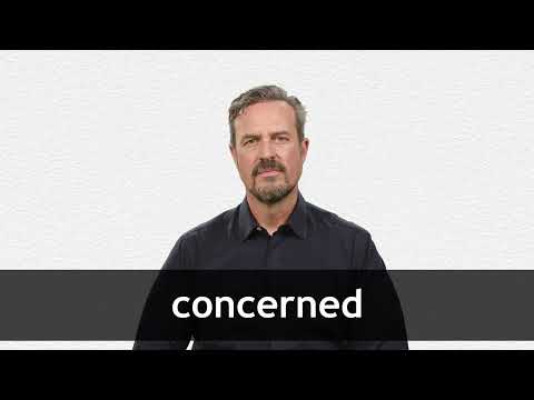 Concerned Definition And Meaning Collins English Dictionary Concerned Definition And Meaning Collins English Dictionary