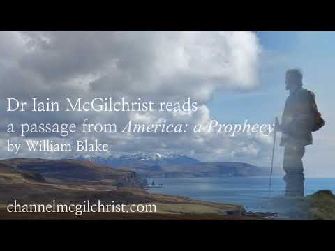 Daily Poetry Readings #338: A passage from 'America...' by William Blake read by Dr Iain McGilchrist