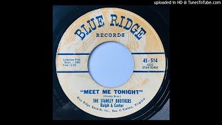The Stanley Brothers - Meet Me Tonight / Nobody&#39;s Business - Blue Ridge (Bluegrass RCA Custom)