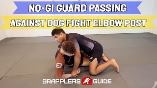 No-Gi Guard Passing Concepts Course - Against Half Guard Dog Fight With Elbow Post by JT Torres