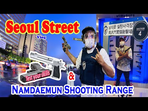 Rua de Seul e campo de tiro de Namdaemun ll Seul Vlog ll Coreia do Sul