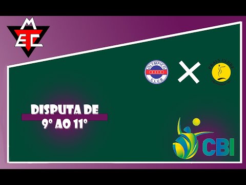 CBI SUB 18 FEMININO - DISPUTA 9º AO 11º - OLYMPICO CLUB X PRAIA CLUBE
