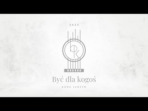 Kuba Jurzyk – Być dla kogoś (2025)
