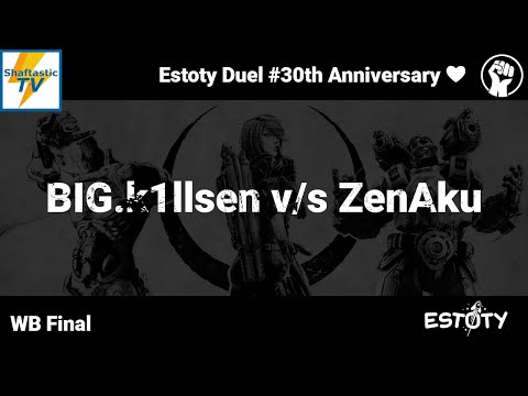 Estoty Duel #30 - WB Final - BIG.k1llsen v/s ZenAku