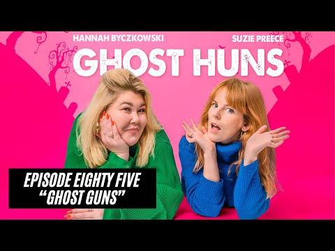 EP85: Ghost Guns - witches, haunted TV and hexes - enjoy eppy 85 huns! xoxo