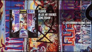 Flipper - In Life My Friends