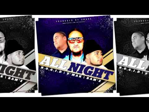N.O.G.I.D. V'Mak and Ram'Z  - All Night