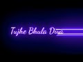Tujhe Bhula Diya Song Whatsapp Status Black Screen Whatsapp Status New Sad Whatsapp Status