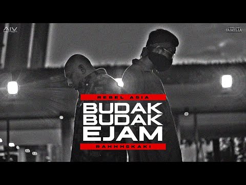 Budak Budak Ejam - Rebel Asia Ft. Rahhh5Kaki (Official Music Video)
