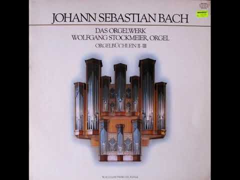Johann Sebastian Bach - Orgelwerk orgelbuchlein II - III
