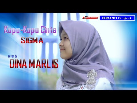 Kupu-kupu Cinta || Sigma || Cover by DINA MARLIS