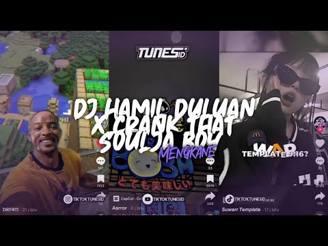 DJ HAMIL DULUAN X SOULJA BOY CRANK THAT SOUND DRF411 REEDIT TUNES ID MENGKANE