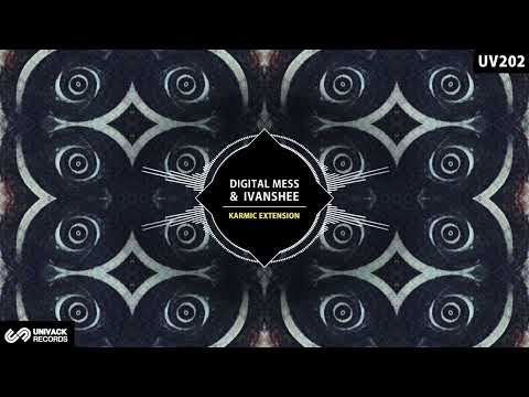 Digital Mess, Ivanshee - Karmic Extension (Original Mix) [Univack]