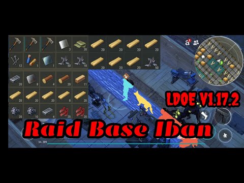 LDOE Raid Base Iban | Last Day on Earth v1.17.2