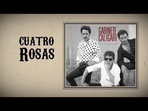 Gabinete Caligari - Cuatro Rosas (Lyric Video)