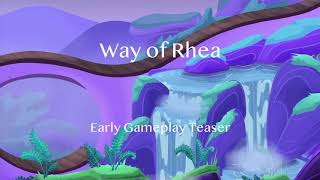 Way of Rhea Early Gameplay Teaser (abridged)