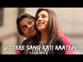 Jo Tere Sang Slowed Reverb