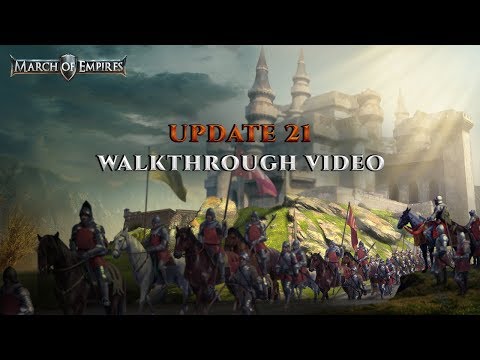 March of Empires - Update 21 Walkthrough Video