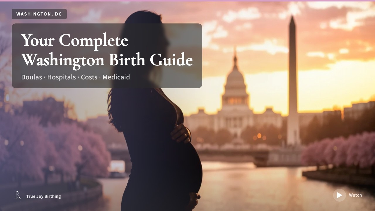 Washington DC Doula and Birth Plan Guide: Costs, Hospitals and Medicaid — press play to watch
