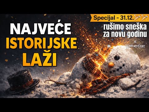 Najveće istorijske laži | HistoryCast - Novogodišnji specijal