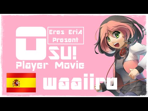 Osu! Player Movie - waaiiru