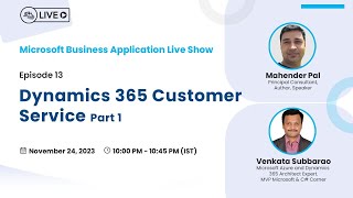 Dynamics 365 Customer Service: Part 1 - Microsoft Business Applications Live Show