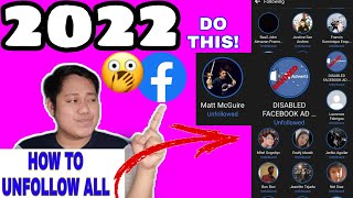 HOW TO UNFOLLOW ALL OR MULTIPLE FACEBOOK FRIENDS 2022? PAANO -UNFOLLOW LAHAT NG FB FRIENDS AND PAGES