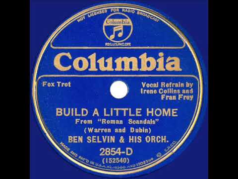 1933 Ben Selvin - Build A Little Home (Fran Frey & Irene Collins, vocals)
