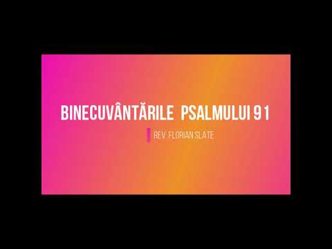Rev. Florian Slate - Binecuvântările Psalmului 91 (The Blessings of Psalm 91)