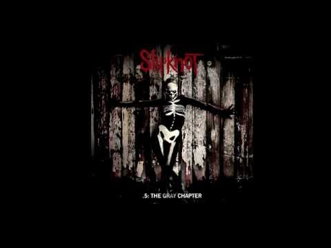 Slipknot  - .5: The Gray Chapter [FULL ALBUM 2014]