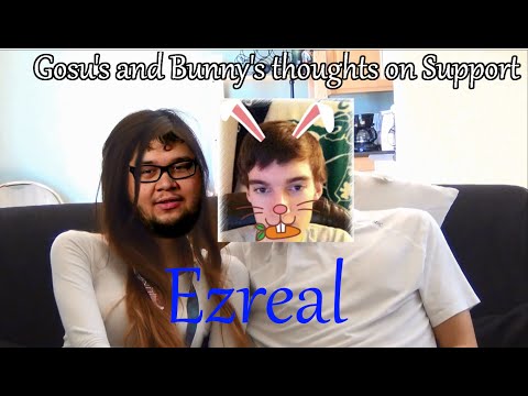 Gosu's and Bunny's thoughts on Support Ezreal