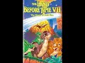 Opening Closing To The Land Before Time VII The Stone Of Cold Fire 2000 VHS