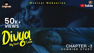 Divya My First Love | Chapter 3 - Combine Study | Romantic Web Series | Jangospace Originals