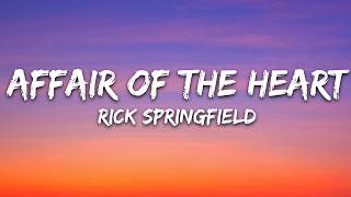 Rick Springfield - Affair of the Heart (Lyrics)