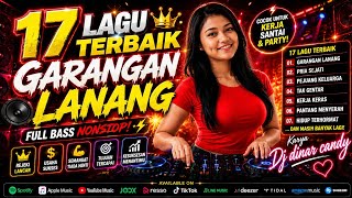 Download lagu DJ FULL BASS DINAR CANDY GARANGAN LANANG mp3 Download lagu DJ FULL BASS DINAR CANDY GARANGAN LANANG mp3