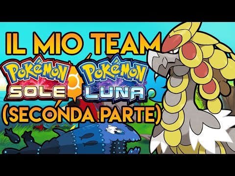 Il Mio Team Pokemon In Pokemon Sole E Luna!!(Seconda Parte)