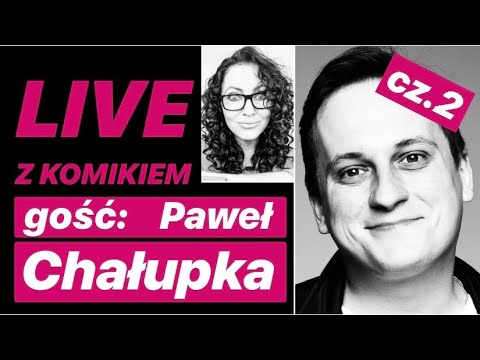 LIVE Z KOMIKIEM *28 - gość: Paweł Chałupka cz.2 / zapis rozmowy z 29.04.2020