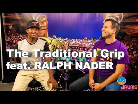The Traditional Grip (feat. RALPH NADER) | Episode 1.3 | PLAYN DRUMS